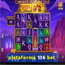 plataforma 136 bet